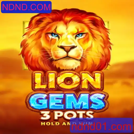 Descubra a Emoção de LionGems3pots e Explore a Plataforma NDND.COM